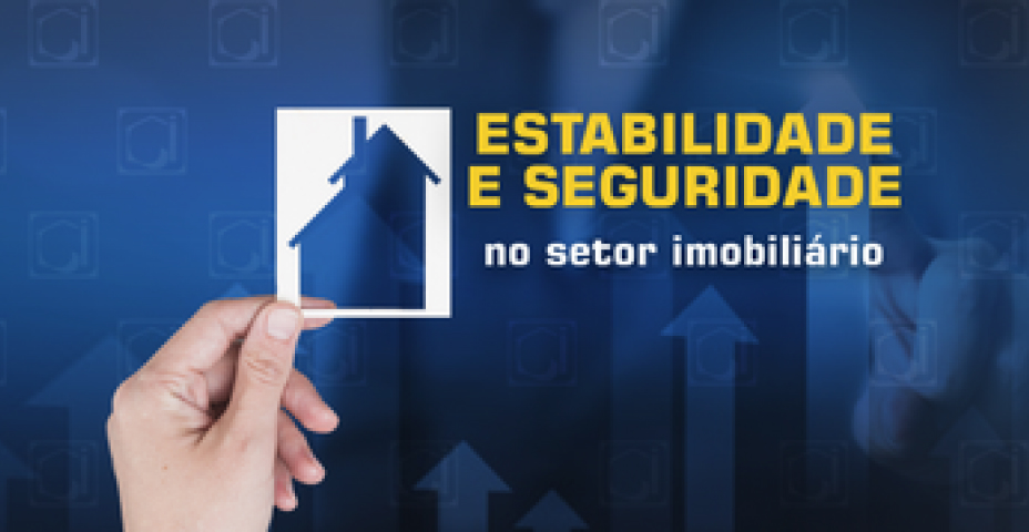 Estabilidade e seguridade no setor imobiliário