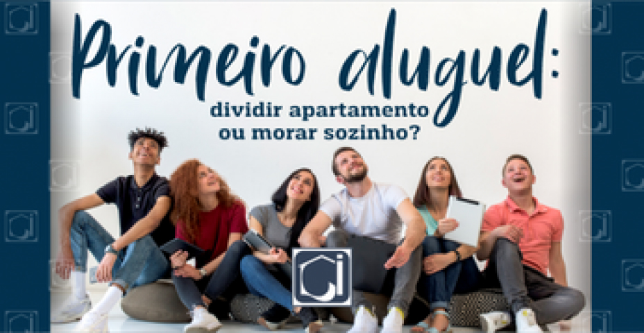 Primeiro aluguel: dividir apartamento ou morar sozinho?