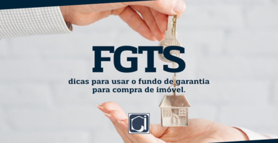 Utilizar o FGTS para compra de imóvel: regras