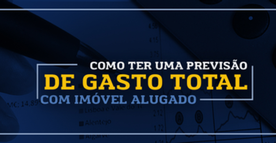 Como ter uma previsão de gasto total com imóvel alugado